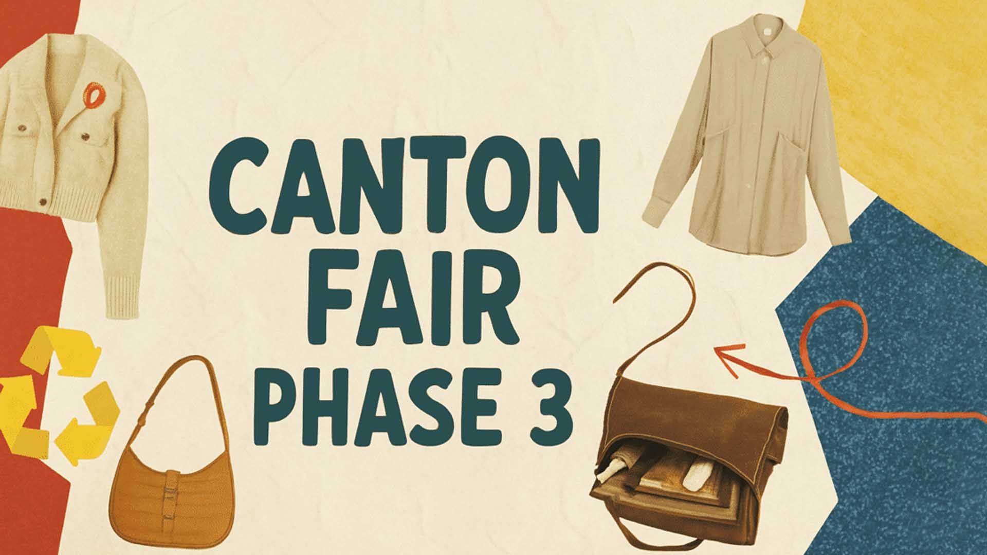 Canton Fair Phase 3 2026